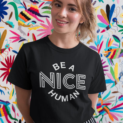 Be A Nice Human Graphic Tee