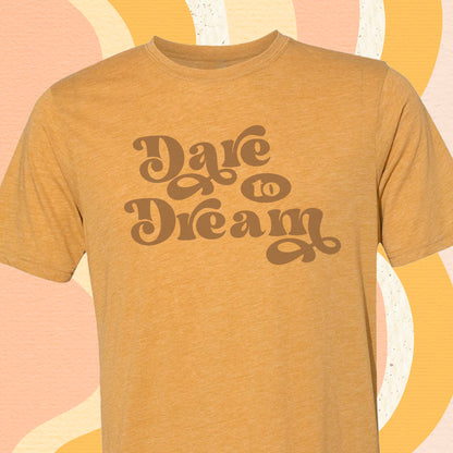 Dare to Dream Tee