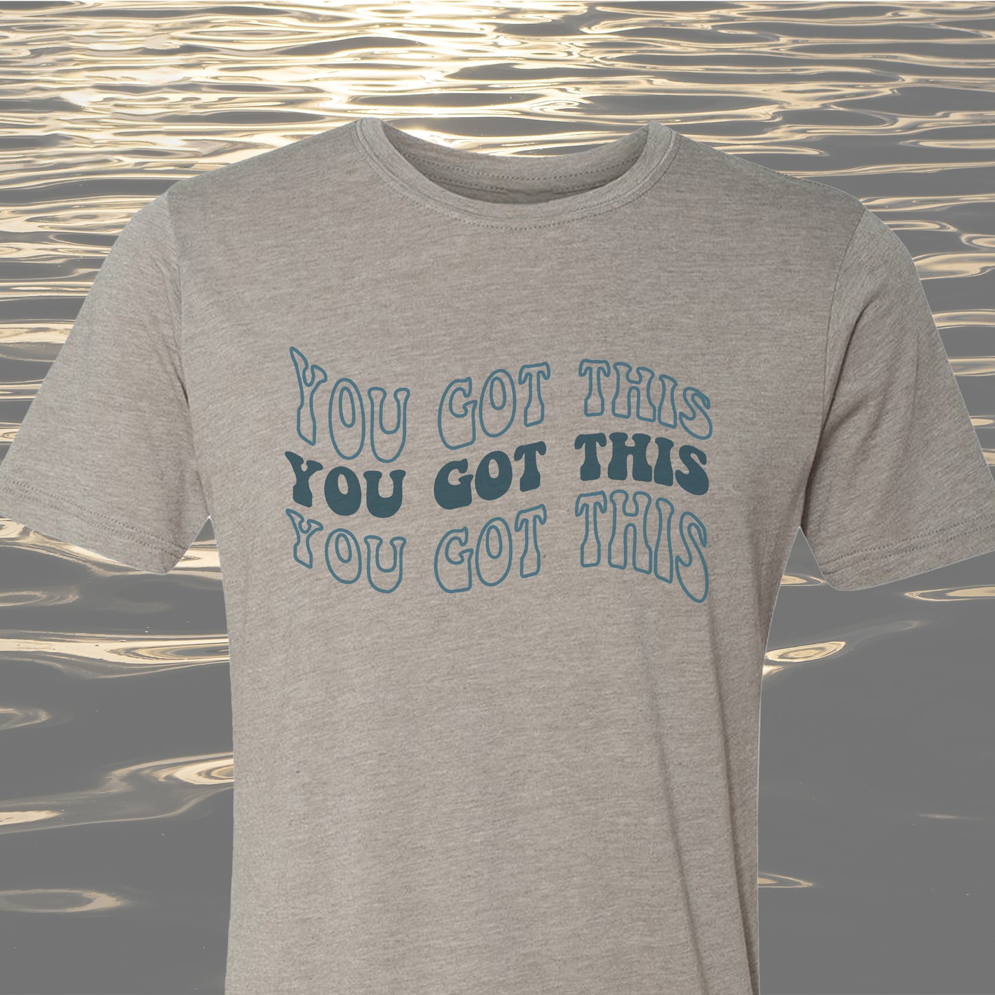 You Got This Tee