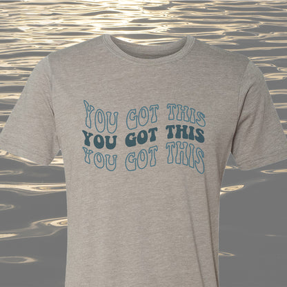 You Got This Tee