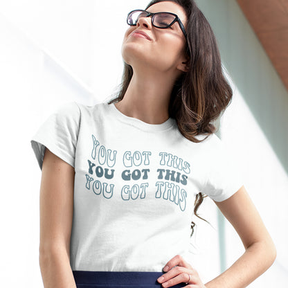 You Got This Tee